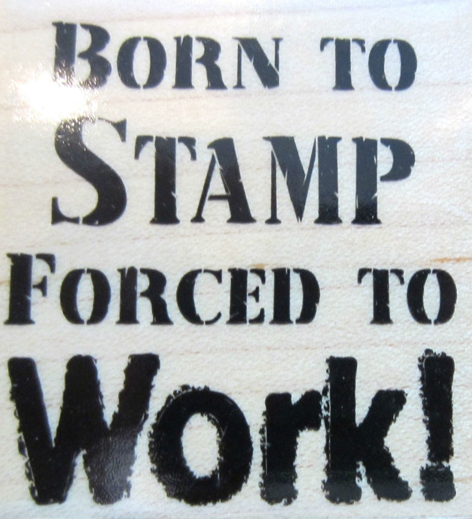 Born to Stamp forced to work